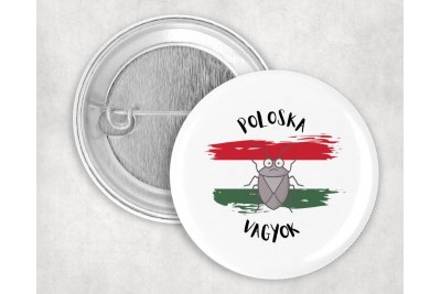 Poloska vagyok kitűző – társadalmi reflexió, magyar zászlós, 44 mm