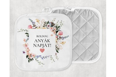 Virágos "Boldog Anyák Napját" Edényfogó – 15 x 15 cm